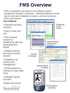 FMS Overview FMS is a powerful yet easy