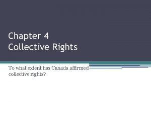 Chapter 4 Collective Rights To what extent has