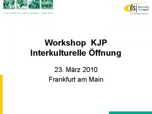 Workshop KJP Interkulturelle ffnung 23 Mrz 2010 Frankfurt