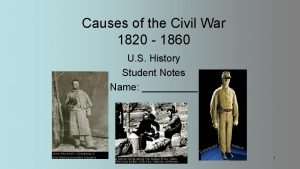 Causes of the Civil War 1820 1860 U