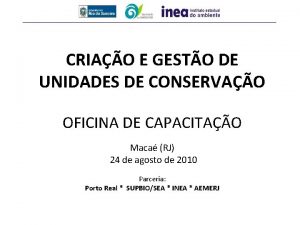 CRIAO E GESTO DE UNIDADES DE CONSERVAO OFICINA