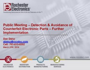 Public Meeting Detection Avoidance of Counterfeit Electronic Parts