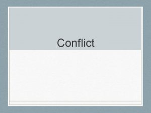 Conflict Silently take one minute and think about