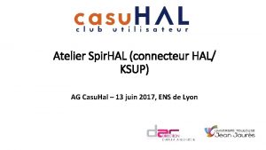Atelier Spir HAL connecteur HAL KSUP AG Casu