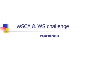 WSCA WS challenge Peter Bartalos ICWSServices 2009 n
