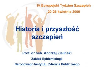 IV Europejski Tydzie Szczepie 20 26 kwietnia 2009