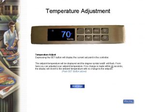 Temperature Adjustment F Temperature Adjust Depressing the SET