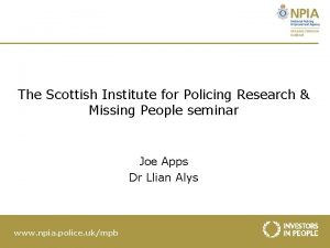 The Scottish Institute for Policing Research Missing People