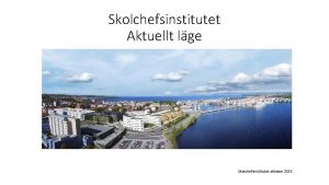 Skolchefsinstitutet Aktuellt lge Skolchefsinstitutet oktober 2018 3 Forskarskola