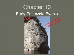 Chapter 10 Early Paleozoic Events RE rt U