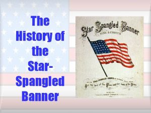 The History of the Star Spangled Banner Britain