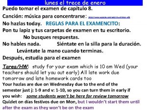 lunes el trece de enero Puedo tomar el