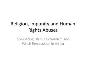 Religion Impunity and Human Rights Abuses Combating Islamic