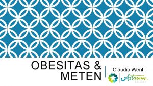 OBESITAS METEN Claudia Went Astrum College FEITEN In