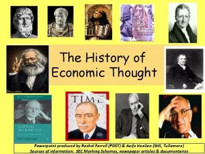 The History of Economic Thought Powerpoint produced by