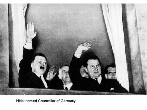 Hitler named Chancellor of Germany Germany passes the