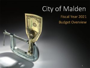 City of Malden Fiscal Year 2021 Budget Overview