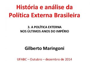 Histria e anlise da Poltica Externa Brasileira 3