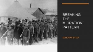 BREAKING THE MIGRATION PATTERN DONOVAN BYLER THE MENNONITES