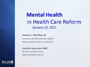 Mental Health in Health Care Reform January 12