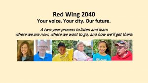 Red Wing 2040 Your voice Your city Our
