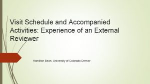 Visit Schedule and Accompanied Activities Experience of an