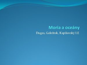 Moria a oceny Dugas Galetok Kapiovsk I E