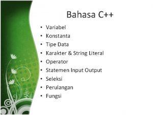 Bahasa C Variabel Konstanta Tipe Data Karakter String