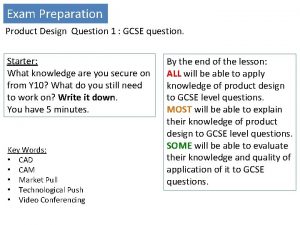 Exam Preparation Product Design Question 1 GCSE question