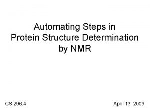 Automating Steps in Protein Structure Determination by NMR