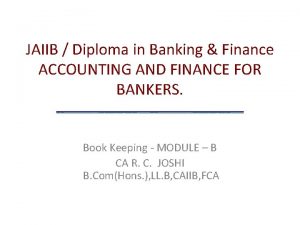 JAIIB Diploma in Banking Finance ACCOUNTING AND FINANCE