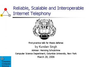 Reliable Scalable and Interoperable Internet Telephony First practice