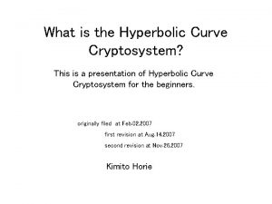 What is the Hyperbolic Curve Cryptosystem This is