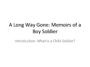 A Long Way Gone Memoirs of a Boy