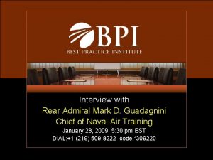 Interview with Rear Admiral Mark D Guadagnini Chief