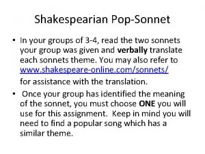 Shakespearian PopSonnet In your groups of 3 4