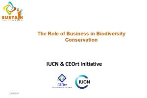 The Role of Business in Biodiversity Conservation IUCN