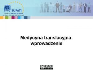 Europejska Akademia Pacjentw dotyczca innowacji terapeutycznych Medycyna translacyjna