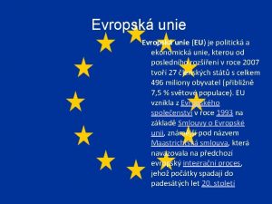 Evropsk unie EU je politick a ekonomick unie
