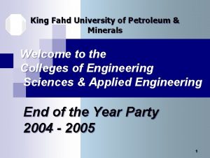 King Fahd University of Petroleum Minerals Welcome to