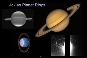 Jovian Planet Rings The Rings of Saturn From Jovian Planet Rings The Rings of Saturn From