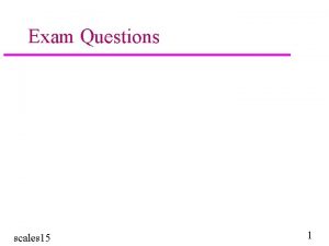 Exam Questions scales 15 1 CBO symmetric scales