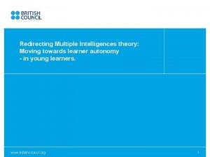 Redirecting Multiple Intelligences theory Moving towards learner autonomy