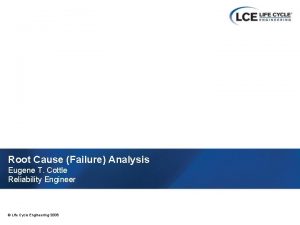 Root Cause Failure Analysis Eugene T Cottle Reliability