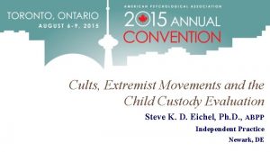 Cults Extremist Movements and the Child Custody Evaluation