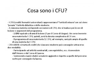 Cosa sono i CFU I CFU crediti formativi