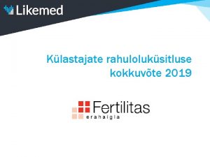 Klastajate rahuloluksitluse kokkuvte 2019 ldandmed Ksitlusperioodil 01 2019