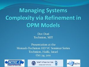 Managing Systems Complexity via Refinement in OPM Models
