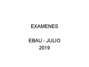EXAMENES EBAU JULIO 2019 EBAU 2019 EJERCICIO 1