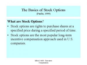 The Basics of Stock Options Paulin 1999 What